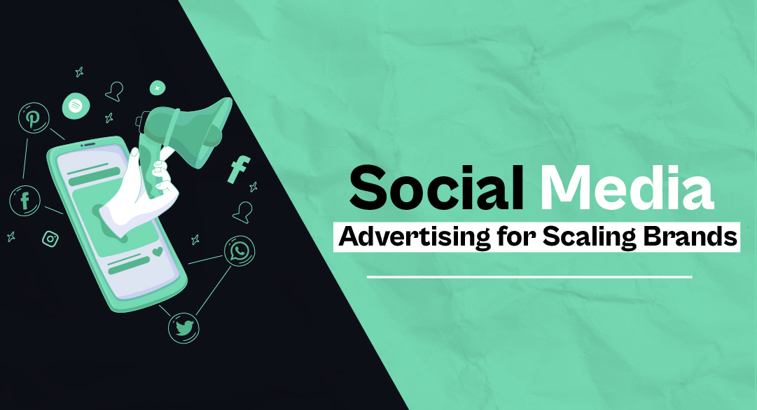Social media advertising for scaling brands